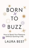 Born to Buzz - Laura Best - 9781634898317
