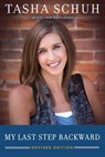 My Last Step Backward - Tasha Schuh ; Jan Pavloski - 9781634899468