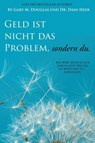 Geld ist nicht das Problem, sondern du - Money Isn't the Problem German - Gary M Douglas ; Dain Heer - 9781634932127