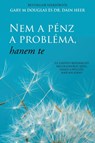 Nem a penz a problema, hanem te (Hungarian) - Gary M Douglas ; Dain Heer - 9781634934077