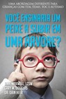 Voce ensinaria um peixe a subir em uma arvore? (Portuguese) - Gary M Douglas ; Dr Heer ; Anne Maxwell - 9781634934770