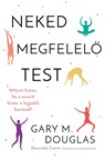 Neked megfelel¿ test (Hungarian) - Gary M. Douglas ; Donnielle Carter - 9781634936866