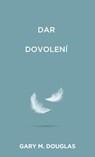 Dar dovolení (Czech) - Gary M. Douglas - 9781634937122