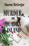 Murder on Quadra Island - Sharon McGregor - 9781634950398