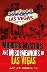 Murders, Mysteries, and Misdemeanors of Las Vegas - Janice Oberding - 9781634992510
