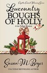 Lowcountry Boughs of Holly - Susan M Boyer - 9781635116311
