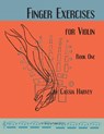 Finger Exercises for the Violin, Book One - Cassia Harvey - 9781635230420