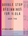 Double Stop Beginnings for Viola, Book Two - Cassia Harvey - 9781635230529