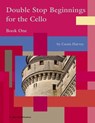 Double Stop Beginnings for the Cello, Book One - Cassia Harvey - 9781635230932