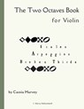 The Two Octaves Book for Violin - Cassia Harvey - 9781635231434