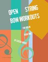 Open String Bow Workouts for Violin, Book One - Cassia Harvey - 9781635231625
