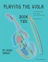 Playing the Viola, Book Two, Expanded Edition - Cassia Harvey - 9781635232011