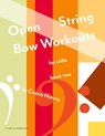 Open String Bow Workouts for Cello, Book Two - Cassia Harvey - 9781635232523