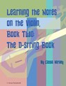 Learning the Notes on the Violin, Book Two, The D-String Book - Cassia Harvey - 9781635232851