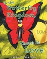 In The Butterfly Kingdom There Is Love - THOMPSON,  Laura L - 9781635254105