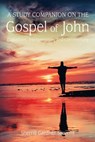 A Study Companion on the Gospel of John: 978-1-63528-116-3 - Sherrill G. Stevens - 9781635281163