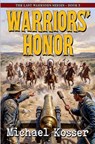 Warriors' Honor: The Last Warriors Series - Book 3 - Michael Kosser - 9781635295511