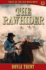The Rawhider: Tales of the Old Wild West - Book 13 - Doyle Trent - 9781635296020