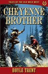 Cheyenne Brother - Doyle Trent - 9781635296105