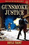 Gunsmoke Justice - Doyle Trent - 9781635296112