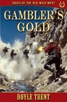 Gambler's Gold - Doyle Trent - 9781635296334