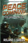 Peace Company: These Green Foreign Hills - Book 2 - Roland J. Green - 9781635296587