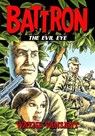 Battron: The Evil Eye - Wayne Vansant - 9781635297027