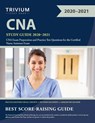 CNA Study Guide 2020-2021 - Trivium Nursing Assistant Exam Team - 9781635307115