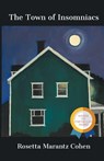 The Town of Insomniacs - Rosetta Marantz Cohen - 9781635348026