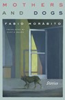 Mothers and Dogs - Fabio Morabito ; Curtis Bauer - 9781635420821