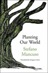 Planting Our World - Stefano Mancuso ; Gregory Conti - 9781635422566