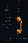 The Life of Those Left Behind - Matteo B. Bianchi ; Michael F. Moore - 9781635424522