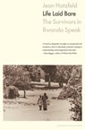 Life Laid Bare: The Survivors in Rwanda Speak - Jean Hatzfeld - 9781635425116
