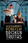 Broken Truths - Alessandro Robecchi ; Gregory Conti - 9781635425680