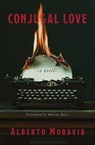 Conjugal Love - Alberto Moravia ; Marina Harss - 9781635426076