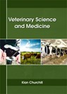 Veterinary Science and Medicine - Kian Churchill - 9781635492835