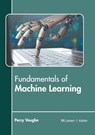 Fundamentals of Machine Learning - Percy Vaughn - 9781635496796