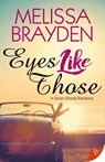 Eyes Like Those - Melissa Brayden - 9781635550122