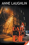 A Date to Die - LAUGHLIN,  Anne - 9781635550238