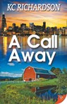 A Call Away - Kc Richardson - 9781635550252