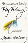The Unreasonable Virtue of Fly Fishing - Mark Kurlansky - 9781635573077