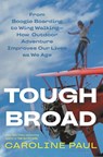 Tough Broad - Caroline Paul - 9781635576498