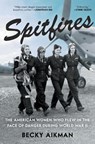 Spitfires - Becky Aikman - 9781635576566