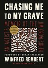 CHASING ME TO MY GRAVE - Winfred Rembert ; Erin I. Kelly ; Bryan Stevenson - 9781635576597