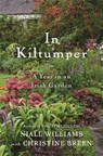 In Kiltumper: A Year in an Irish Garden - Niall Williams - 9781635577181