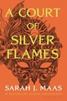 A Court of Silver Flames - Sarah J. Maas - 9781635577990