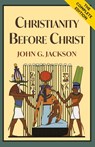 Christianity Before Christ - John G Jackson - 9781635619263