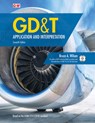 GD&T APPLICATION & INTERPRETAT - Bruce A. Wilson - 9781635638721
