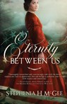 Eternity Between Us - Stephenia H. Mcgee - 9781635640373