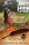 A Daring Pursuit - Stephenia H. Mcgee - 9781635640755